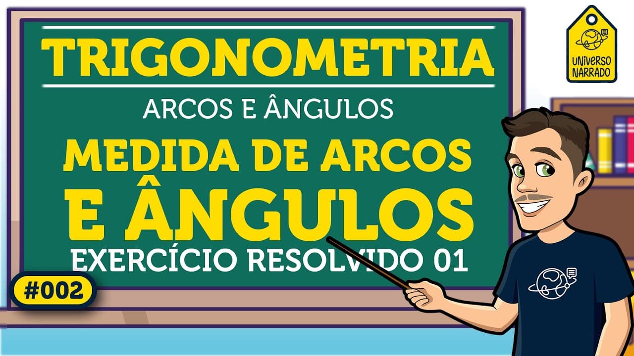 Thumbnail: Medidas de Arcos e Angulos: Exemplo 01 | Trigonometria