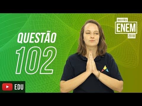 Thumbnail da aula: ENEM 2018 | Ciclo da vida | Questão 102 (caderno amarelo)