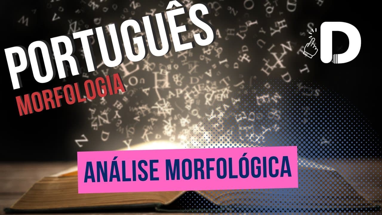 Thumbnail: Análise Morfológica - Morfologia - Língua Portuguesa - Preparatório Enem