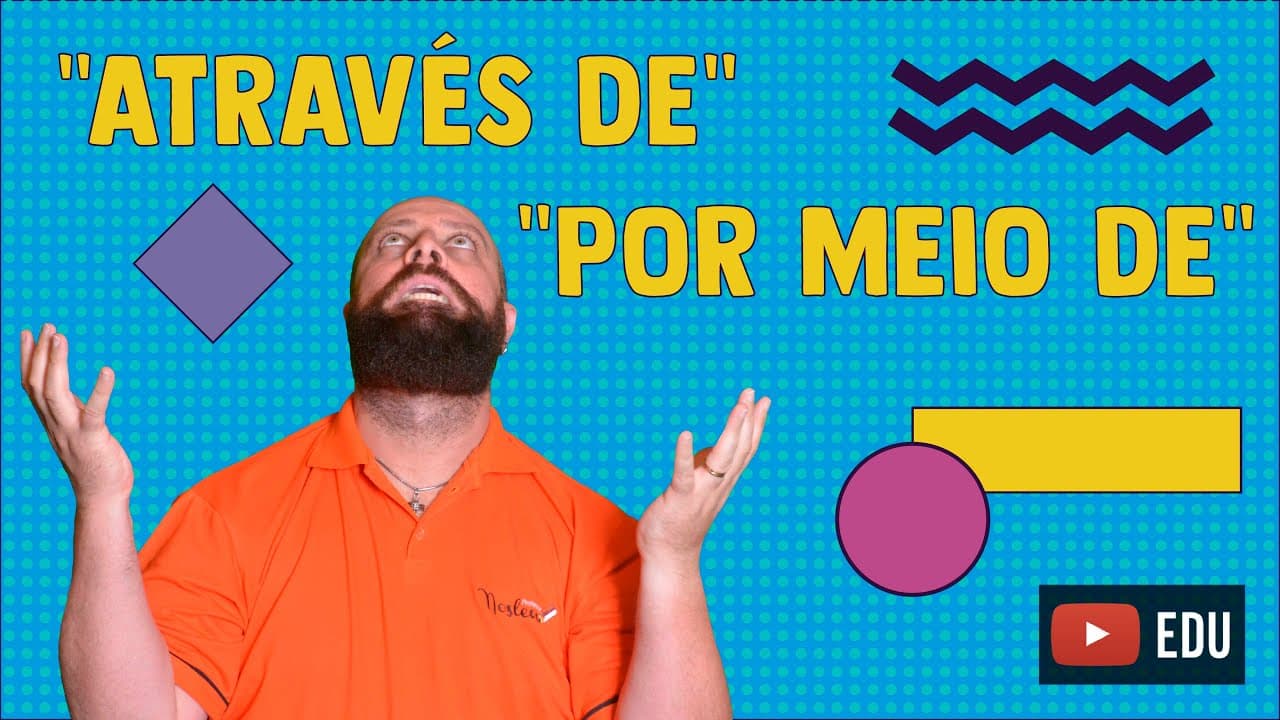 Thumbnail: Como utilizar as expressões “através de” ou “por meio de”? Com Prof. Noslen!