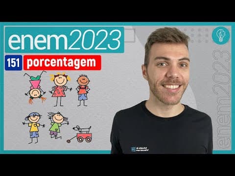 Thumbnail da aula: ENEM 2023 - Em janeiro do ano passado, a direção de uma fábrica abriu uma creche para - PORCENTAGEM