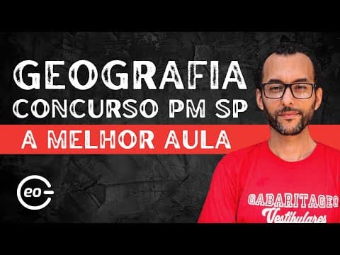 Thumbnail da aula: Concurso PM SP 2023| Geografia nas questões da BANCA VUNESP