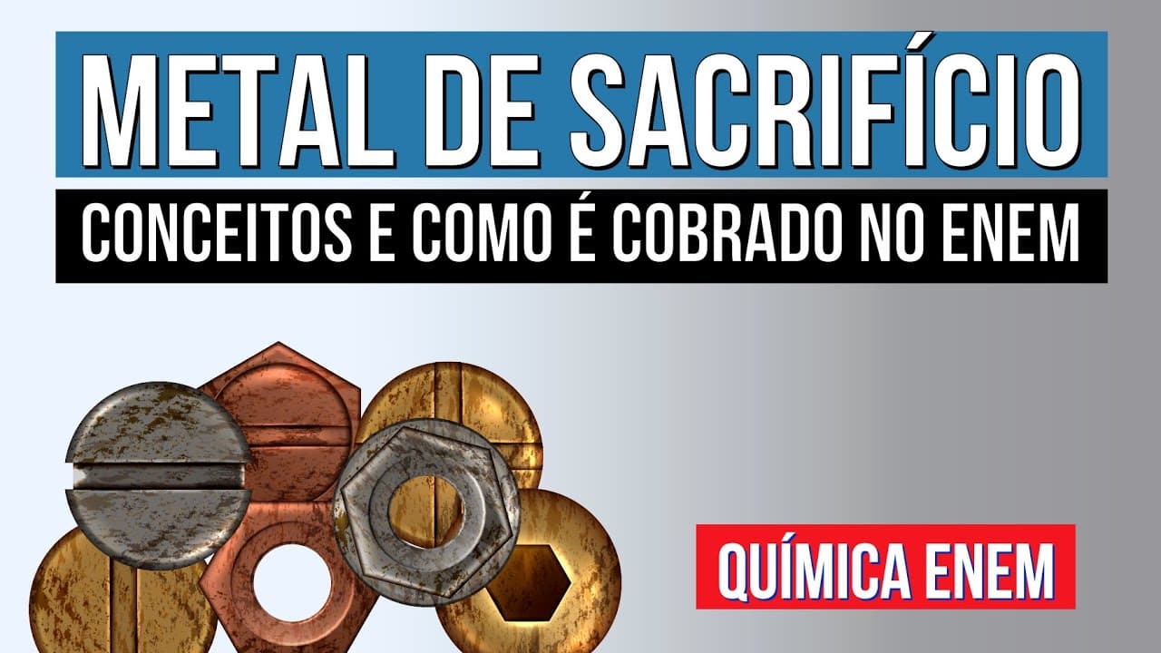 Thumbnail: METAL DE SACRIFÍCIO: conceitos e como é cobrado no Enem | Química para o Enem | Larissa Sousa Campos