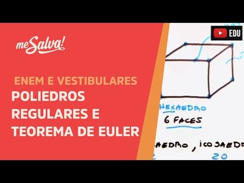 Thumbnail da aula: Me Salva! GE01 - Geometria Espacial - Poliedros Regulares e Teorema de Euler
