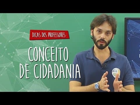 Thumbnail da aula: #Dica dos Professores - Sociologia - Conceito de Cidadania