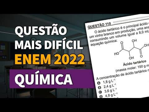 Thumbnail da aula: ENTENDENDO A QUESTÃO MAIS DIFÍCIL DE QUÍMICA DO ENEM 2022 | ProEnem