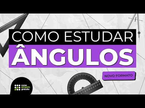 Thumbnail da aula: COMO ESTUDAR ÂNGULOS | Matemática para o Enem e o Encceja | Lucas Borguezan