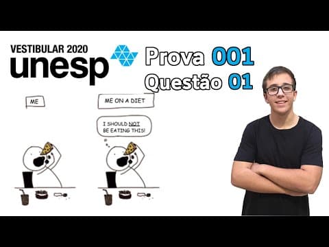 Thumbnail da aula: Unesp 2020 Dieta -Questão 01- Eu de dieta