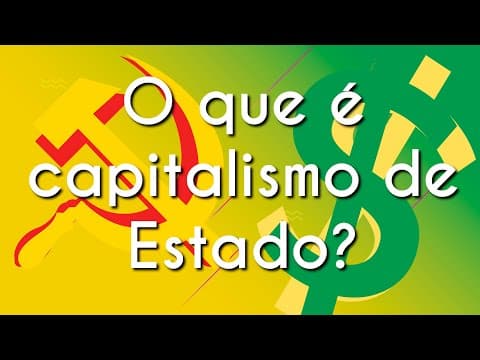 Thumbnail da aula: O que é capitalismo de Estado? - Brasil Escola