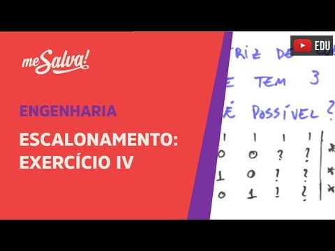Thumbnail da aula: Me Salva! ALG09 - Álgebra Linear - Escalonamento: Exercício 4