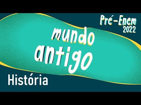 Thumbnail da aula: Pré-Enem 2022 | Mundo Antigo - Brasil Escola