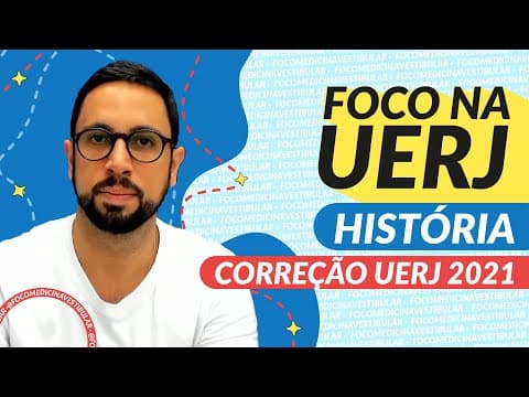 Thumbnail da aula: CORREÇÃO VESTIBULAR UERJ 2021 - HISTÓRIA