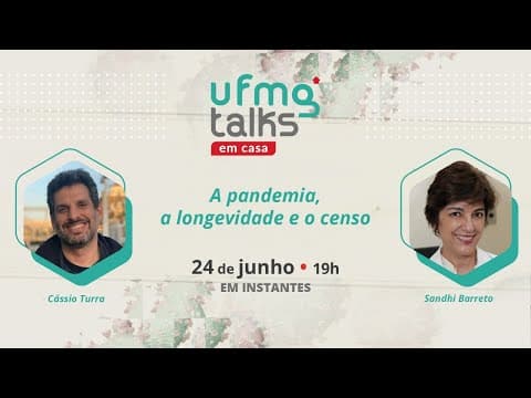 Thumbnail da aula: UFMG Talks em casa | A pandemia, a longevidade e o censo