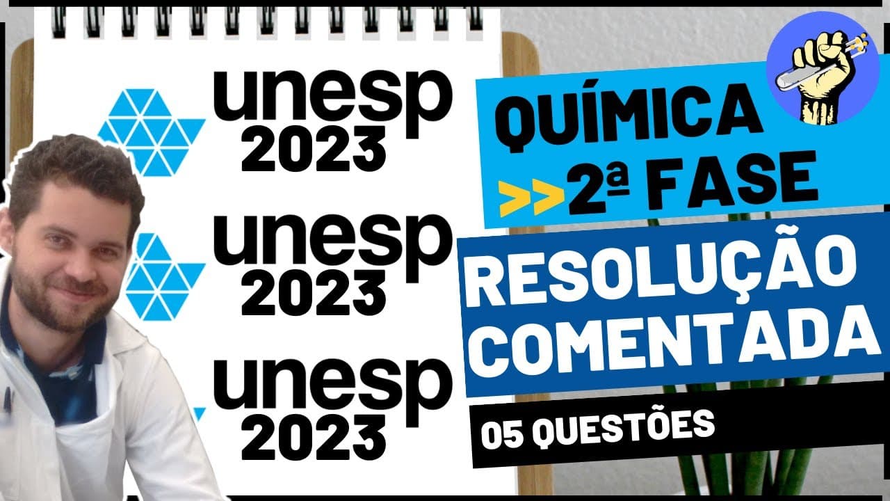 Thumbnail: đResolução UNESP 2023 â 2ÂȘFASE â QUĂMICA