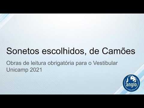 Thumbnail da aula: Obras Literárias obrigatórias - Unicamp: Sonetos escolhidos, de Camões