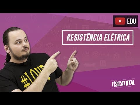 Thumbnail da aula: Resistência elétrica | eletrodinâmica| Física em Questões 260