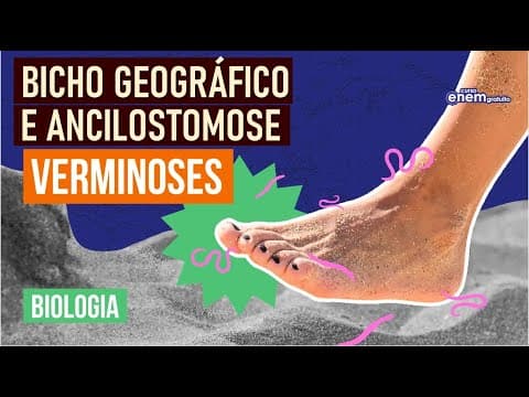 Thumbnail da aula: ANCILOSTOMOSE E BICHO GEOGRÁFICO: tipos de verminoses | Resumo de Biologia Enem | Cláudia Aguiar