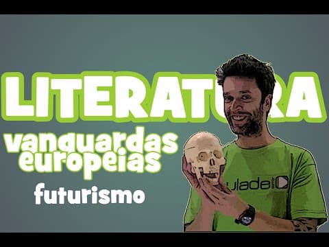 Thumbnail da aula: Literatura - Vanguardas Europeias: Futurismo