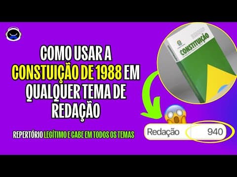 Thumbnail da aula: Como Usar a CONSTITUIÇÃO de 1988 em QUALQUER TEMA de redação do ENEM!