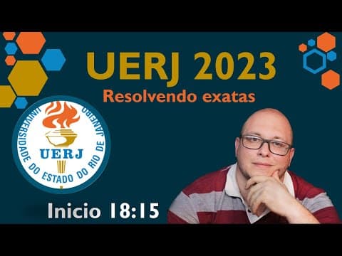Thumbnail da aula: UERJ 2023 - Resolução de exatas com você