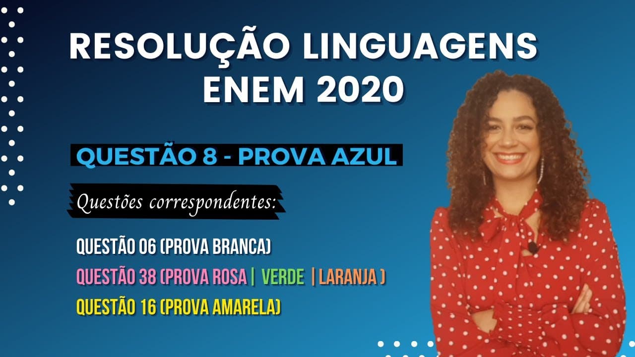 Thumbnail: RESOLUÇÃO QUESTÃO 8 (PROVA AZUL) | LINGUAGENS ENEM 2020