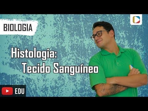 Thumbnail da aula: Biologia - Histologia: Tecido Sanguíneo