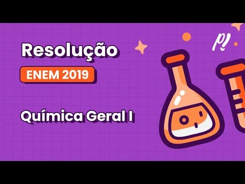 Thumbnail da aula: ENEM 2019 - Química Geral I | Um experimento simples, que pode ser realizado com materiais...