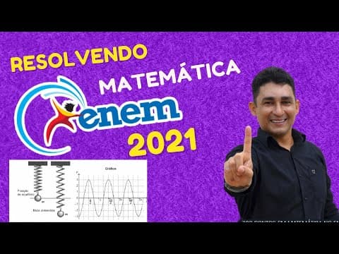 Thumbnail da aula: PROVA ENEM 2021 MATEMATICA FUNÇÃO TRIGONOMÉTRICA - Uma mola é solta da posição distendida conforme