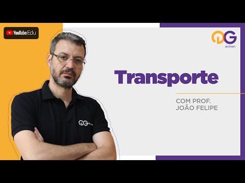 Thumbnail da aula: Transporte - Geografia com o Prof. João Felipe