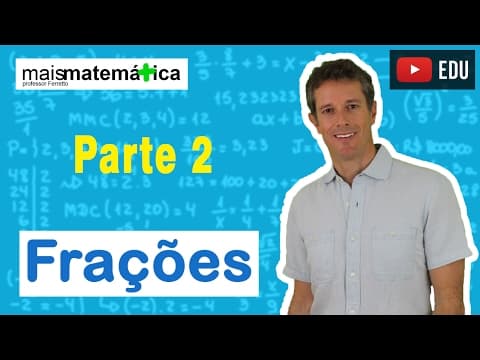 Thumbnail da aula: Matemática Básica - Aula 13 - Frações (parte 2)