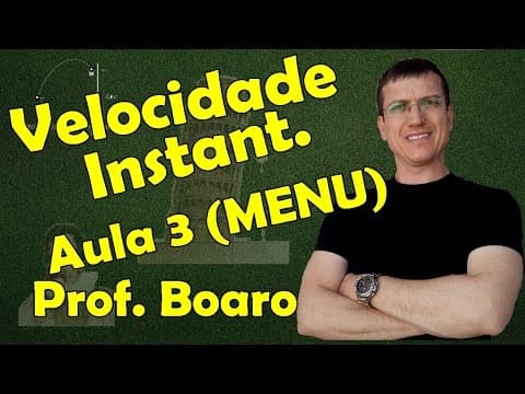 Thumbnail da aula: Velocidade instantânea - Cinemática escalar - Aula 3 (Menu) - Prof. Marcelo Boaro