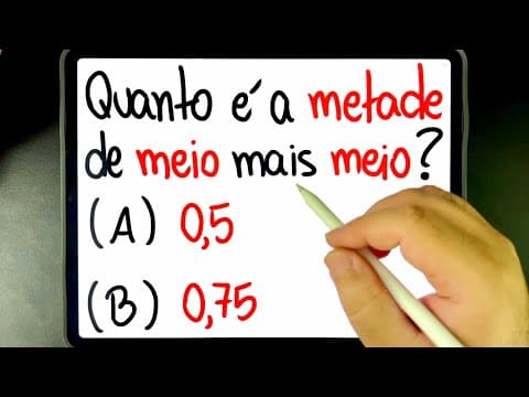 Thumbnail da aula: 🔥 QUANTO É A METADE DE MEIO MAIS MEIO? Você consegue resolver esse problema de RACIOCÍNIO LÓGICO?