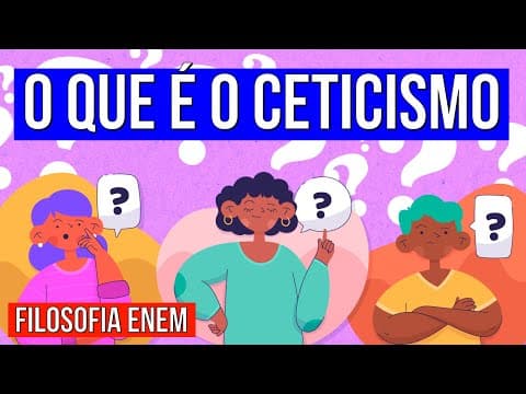 Thumbnail da aula: CETICISMO FILOSÓFICO. VEJA O QUE É | Resumo de Filosofia Enem. Prof. Marciel Evangelista Cataneo