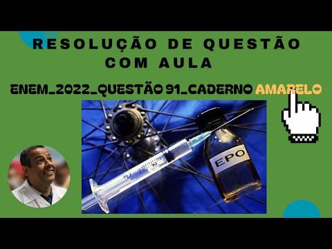 Thumbnail da aula: ENEM 2022_QUESTÃO 91 sobre EPO_CADERNO AMARELO_EPO
