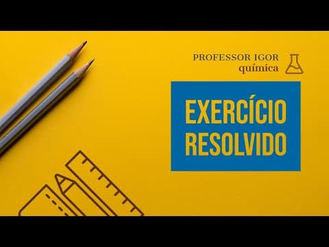 Thumbnail da aula: Exercício Resolvido | Cálculo do pH | PUC RIO 2014