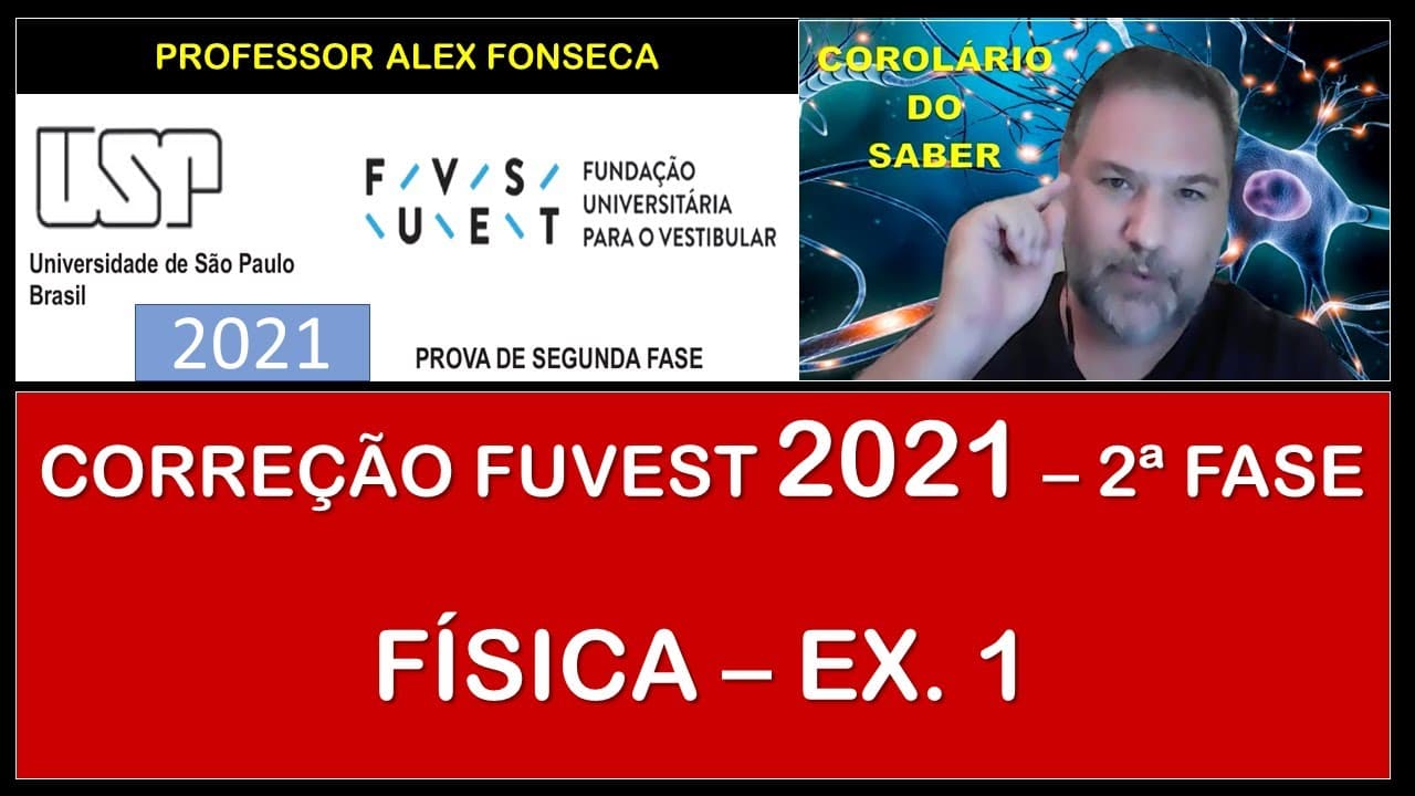 Thumbnail: CORREÇÃO 2ª FASE FUVEST 2021 - FÍSICA - EX 1