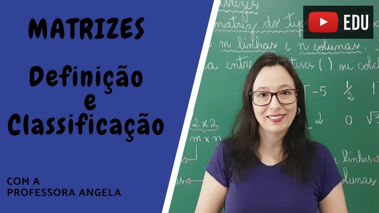 Thumbnail: Matrizes - Definição e Classificação - Vivendo a Matemática - Professora Angela