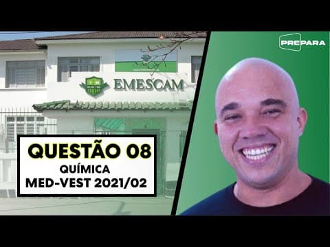 Thumbnail da aula: RESOLUÇÃO DA QUESTÃO 08-QUÍMICA-Vestibular de Medicina ON-LINE e ENEM para o 2º semestre de 2021