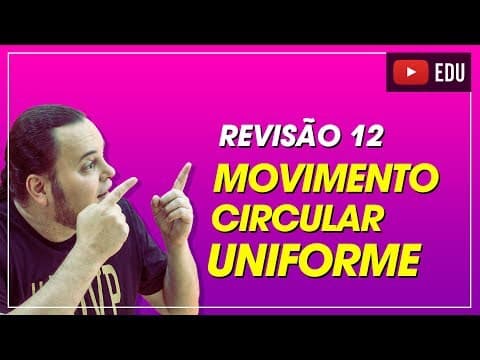 Thumbnail da aula: MCU (Movimento Circular e Uniforme | Dica matadora 😱😍😱 | ENEM e vestibulares aula 12