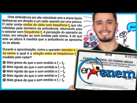 Thumbnail da aula: ENEM 2024 - Uma ambulância em alta velocidade com a sirene ligada desloca-se em direção a um radar
