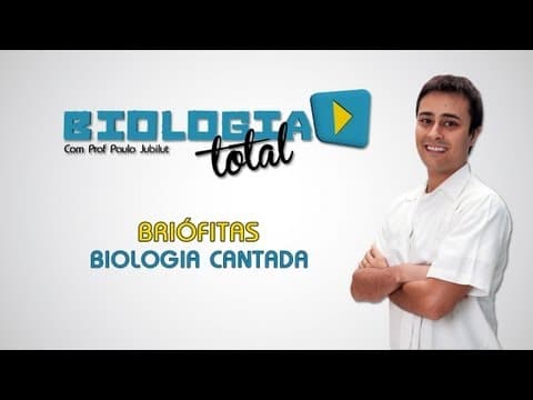 Thumbnail da aula: Briófitas - Biologia Cantada - Prof. Paulo Jubilut