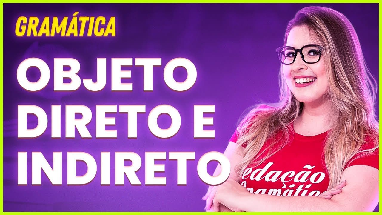 Thumbnail: OBJETO DIRETO E INDIRETO: APRENDA DE FORMA SIMPLES E PRÁTICA - Profa. Pamba