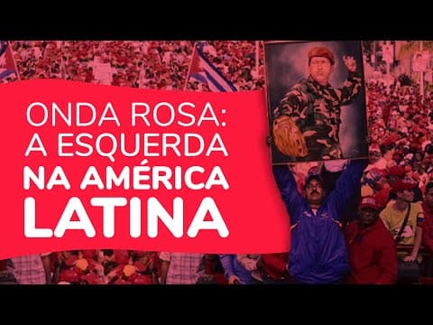Thumbnail da aula: ONDA ROSA: A ESQUERDA NA AMÉRICA LATINA | ProEnem