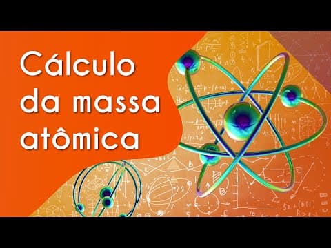 Thumbnail da aula: Cálculo da Massa Atômica - Brasil Escola