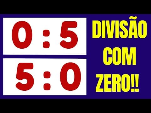 Thumbnail da aula: CINCO dividido por ZERO! 😱ZERO dividido por CINCO!😱COMO ASSIM !! É POSSÍVEL ??