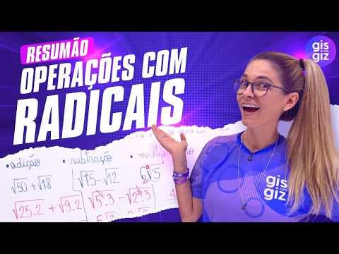 Thumbnail da aula: OPERAÇÕES COM RADICAIS - RESUMÃO
