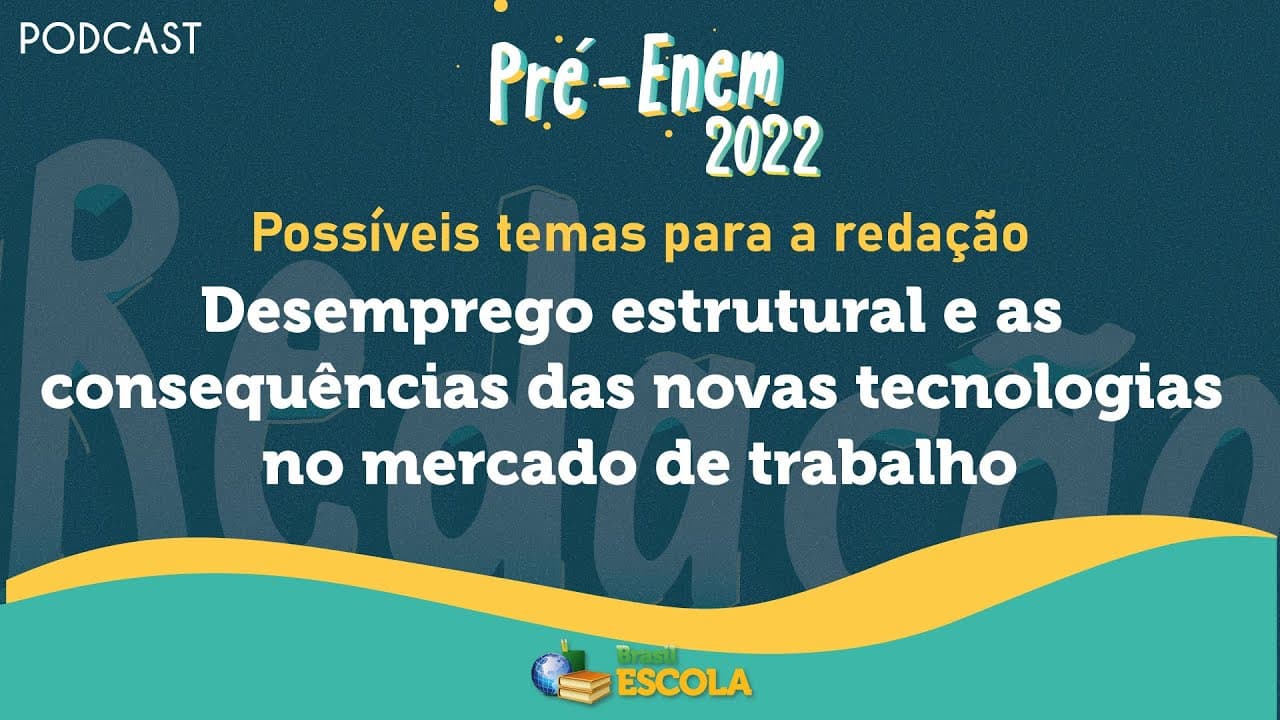 Thumbnail: PODCAST Pré-Enem 2022 | Desemprego estrutural - Brasil Escola