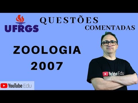 Thumbnail da aula: Zoologia | UFRGS 2007