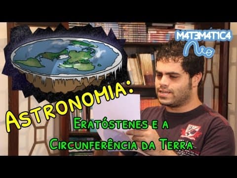 Thumbnail da aula: ASTRONOMIA: Eratóstenes e a Circunferência da Terra | Matemática Rio