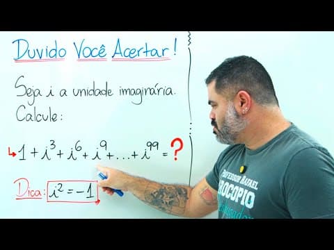 Thumbnail da aula: E se... SOMÁSSEMOS POTÊNCIAS de i? Consegue resolver NÚMEROS COMPLEXOS com PROGRESSÃO GEOMÉTRICA?